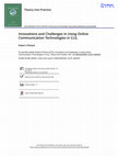 Research paper thumbnail of Innovations and Challenges in Using Online Communication Technologies in CLIL