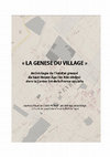 Research paper thumbnail of « LA GENESE DU VILLAGE » Archéologie de l’habitat groupé du haut Moyen Âge (Ve-XIIe siècle) dans le Centre-Est de la France actuelle