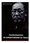 Research paper thumbnail of Confucianisme et conservatisme au Japon : La trajectoire intellectuelle de Yasuoka Masahiro (1898-1983)