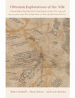 Research paper thumbnail of Ottoman Explorations of the Nile: Evliya Çelebi's "Matchless Pearl These Reports of the Nile" Map and His Accounts of the Nile and the Horn of Africa in The Book of Travels