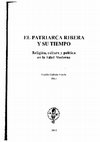 Research paper thumbnail of “Tened poco aderezo y muy honesto. La Casa de Alcalá y el mecenazgo de don Juan de Ribera en el Arzobispado de Sevilla”, en El Patriarca Ribera y su tiempo. Religión, Cultura y Política en la Edad Moderna. Valencia, 2012, pp. 569-590. I.S.B.N. 978-84-7822-618-4.