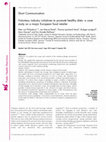 Research paper thumbnail of Voluntary industry initiatives to promote healthy diets: a case study on a major European food retailer