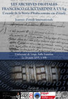 Research paper thumbnail of •	26 Juin 2015 : Les archives digitales Francesco Guicciardini à l’ULg. L’exorde de la Storia d’Italia comme cas d’étude. Journée d’études internationale, en collaboration avec Paola Moreno (Université de Liège)