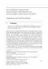 Research paper thumbnail of Das Gedächtnis tabuisierter Erinnerungen. Zum Wandel von Erinnerungen in der und an die DDR