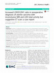 Research paper thumbnail of Increased LDH5/LDH1 ratio in preoperative diagnosis of uterine sarcoma with inconclusive MRI and LDH total activity but suggestive CT scan: a case report