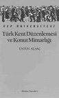 Research paper thumbnail of C E P TürkKent Düzenlemesi ve KonutMimarlığı ÜSTÜNALSAÇ 1letişim Yayınları