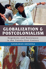 Research paper thumbnail of Globalization and Postcolonialism: Hegemony and Resistance in the 21st Century, Lanham, MD: Rowman and Littlefield, 2009