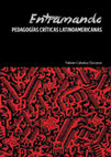 Research paper thumbnail of Entramando Pedagogías Críticas Latinoamericanas. Notas teóricas para potenciar el trabajo político-pedagógico comunitario