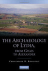 Research paper thumbnail of The Archaeology of Lydia, from Gyges to Alexander