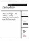 Research paper thumbnail of 'All Sad People Like Poetry': Penny Dreadful, Frankenstein, and the Romantics | Frankenfiction.pdf