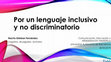 Research paper thumbnail of Por un lenguaje inclusivo y no discriminatorio