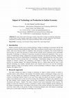 Research paper thumbnail of Impact of Technology on Production in Indian Economy