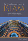 Research paper thumbnail of The Wiley Blackwell History of Islam