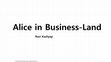 Research paper thumbnail of Alice in Business-Land