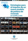 Research paper thumbnail of Estrategias para el impulso de un nuevo modelo de política de vivienda en Castilla y León