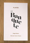 Research paper thumbnail of Platón. El Banquete (Texto griego y nueva traducción española)