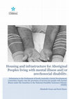 Research paper thumbnail of Submission to the Parliament of South Australia's Social Development Committee Inquiry into the provision of services for people with mental illness under the transition to the NDIS: Housing and infrastructure for Aboriginal Peoples living with mental illness and/or psychosocial disability.