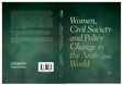 Research paper thumbnail of Women, Civil Society and Policy Change in the Arab World