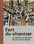 Research paper thumbnail of Un ballet mécanique. Images et imaginaires des "révolutions industrielles" du chantier, XIXe-XXe siècles