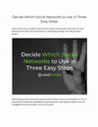 Research paper thumbnail of Decide Which Social Networks to Use in Three Easy Steps