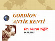 Research paper thumbnail of GORDİON ANTİK KENTİ