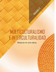 Research paper thumbnail of Multiculturalismo e interculturalidad. Manera de vivir entre culturas. Llaqtakunapa sapakamasqa yachayninwan kawsakusqankumanta hinallataq yachanakuspa kawsayninmanta. (2009)