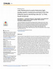 Research paper thumbnail of Late Pleistocene to early Holocene high- quality quartz crystal procurement from the Valiente quarry workshop site (32˚S, Chile, South America)