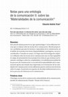 Research paper thumbnail of Notas para una ontología de la comunicación II: sobre las "Materialidades de la comunicación" 1