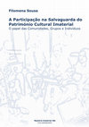 Research paper thumbnail of A Participação na Salvaguarda do Património Cultural Imaterial - O papel das Comunidades, Grupos e Indivíduos