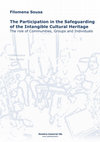 Research paper thumbnail of The Participation in the Safeguarding of the Intangible Cultural Heritage - the role of Communities, Groups and Individuals