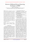 Research paper thumbnail of Review of Different Privacy Preserving Techniques in PPDP