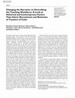 Research paper thumbnail of Changing the narrative on diversifying the teaching workforce: A look at historical and contemporary factors that inform recruitment and retention of Teachers of Color