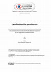 Research paper thumbnail of La colonización persistente: discursos institucionales del Poder Judicial respecto de
los migrantes sudamericanos