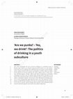 Research paper thumbnail of 'Are we punks?-yes, we drink!': The politics of drinking in a youth subculture