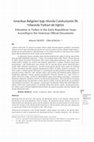 Research paper thumbnail of Amerikan Belgeleri Işığı Altında Cumhuriyetin İlk Yıllarında Türkiye'de Eğitim