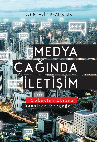 Research paper thumbnail of Medya Çağında İletişim “Sokaktan Ekrana, Sanaldan Gerçeğe”