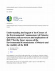 Research paper thumbnail of Understanding the Impact of the Closure of the Environmental Commissioner of Ontario