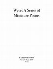 Research paper thumbnail of Wave: A Series of Miniature Poems