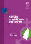 Research paper thumbnail of Gender at work in the Caribbean: Saint Lucia country report