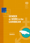 Research paper thumbnail of Gender at work in the Caribbean: Jamaica country report