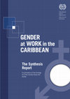 Research paper thumbnail of Gender at work in the Caribbean: synthesis report for five countries