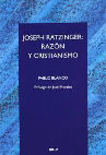 Research paper thumbnail of Joseph Ratzinger: razón y cristianismo. La victoria de la inteligencia en el mundo de las religiones