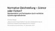 Research paper thumbnail of Normative Gleichstellung – Science oder Ficiton? Repräsentation und Partizipation durch rechtliche Quotierungsmaßnahmen? (Wien, 2017)