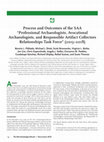 Research paper thumbnail of Process and Outcomes of the SAA "Professional Archaeologists, Avocational Archaeologists, and Responsible Artifact Collectors Relationships Task Force" (2015 - 2018)