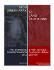 Research paper thumbnail of “From Urban Park to Land Partitions: the Byzantine and Post-Antique Transformation of a Classical Urban Center.” Panel on Recent Research and Discoveries at Aphrodisias, Archaeological Institute of America, Annual Meeting in Boston.