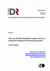 Research paper thumbnail of How can Dorothy Heathcote’s praxis serve as a channel for Healing in the Drama Classroom?.pdf