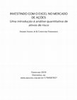 Research paper thumbnail of INVESTINDO COM O EXCEL NO MERCADO DE AÇÕES Uma introdução à análise quantitativa de ativos de risco