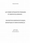 Research paper thumbnail of Les verbes intransitifs primaires et dérivés en géorgien : description morphosyntaxique, sémantique et dérivationnelle (RESUME)