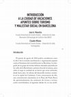 Research paper thumbnail of Introducción a la ciudad de vacaciones. Apuntes sobre turismo y malestar social en Barcelona