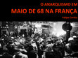 Research paper thumbnail of O Anarquismo em Maio de 1968